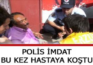 Hastanın imdadına koştu